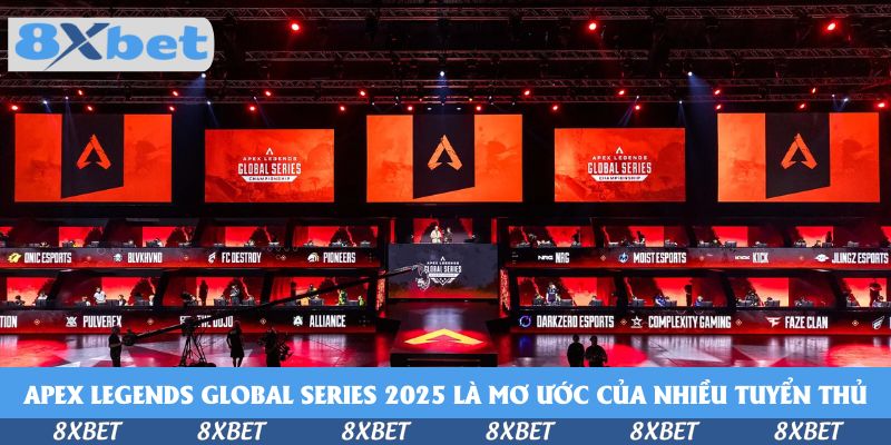 Apex Legends Global Series 2025 là mơ ước của nhiều tuyển thủ